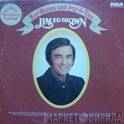  Jim Ed Brown  - Bar-Rooms And Pop-A-Tops