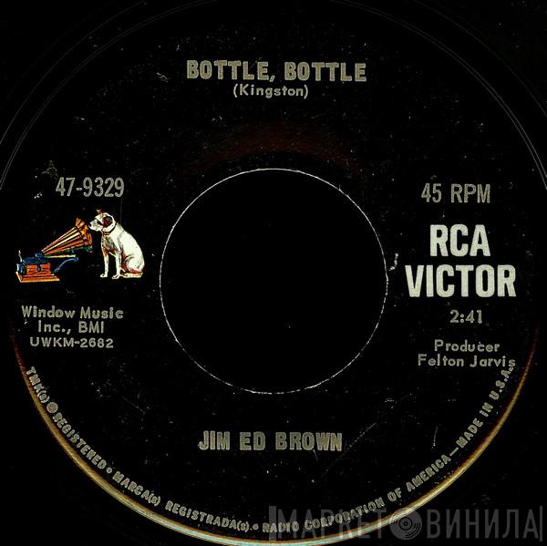  Jim Ed Brown  - Bottle, Bottle