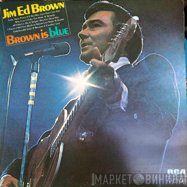 Jim Ed Brown - Brown Is Blue