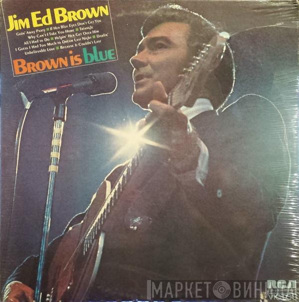 Jim Ed Brown - Brown Is Blue