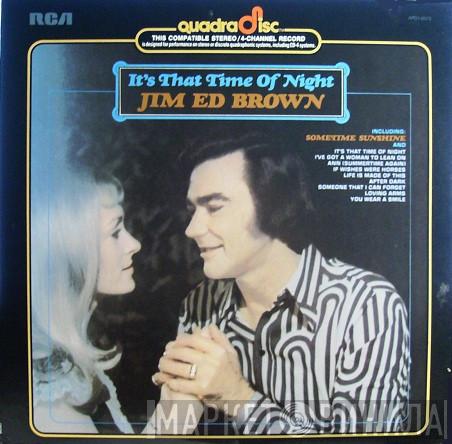  Jim Ed Brown  - It's That Time Of Night