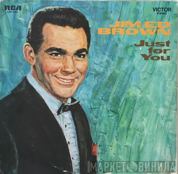 Jim Ed Brown - Just For You