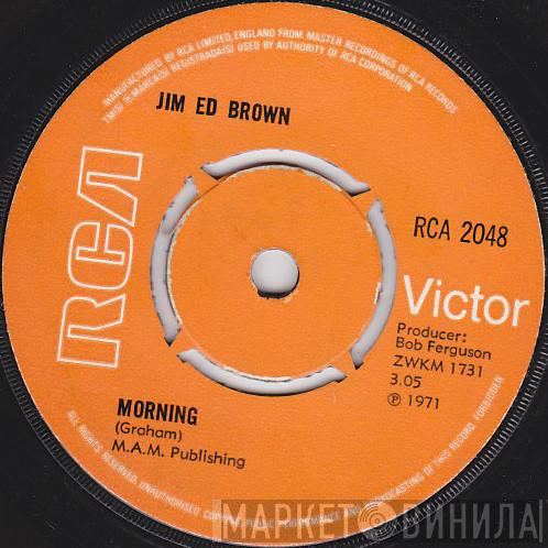  Jim Ed Brown  - Morning