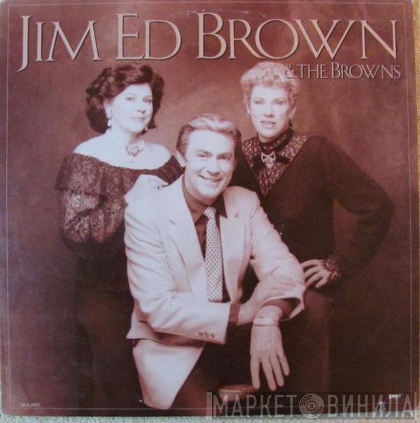 Jim Ed Brown, The Browns  - Jim Ed Brown & The Browns