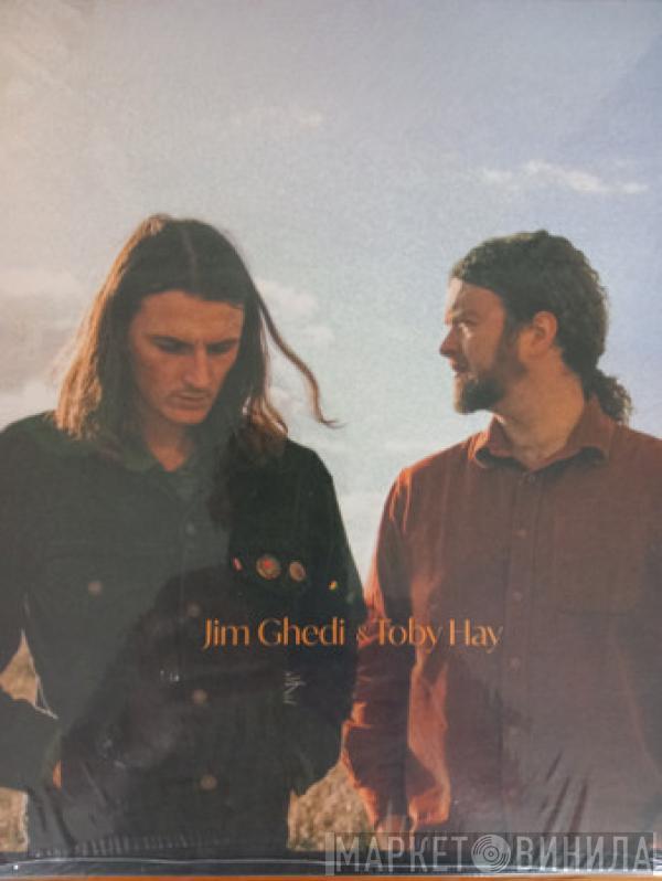 Jim Ghedi, Toby Hay - Jim Ghedi & Toby Hay