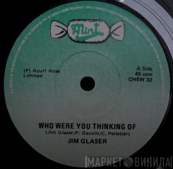Jim Glaser - Who Were You Thinking Of