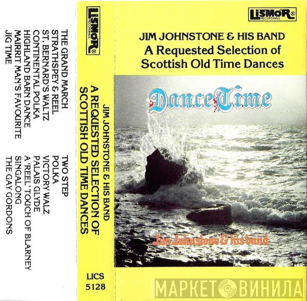 Jim Johnstone And His Band - A Requested Selection Of Scottish Old Time Dances