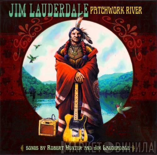 Jim Lauderdale - Patchwork River