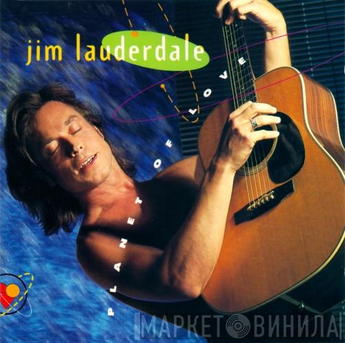 Jim Lauderdale - Planet Of Love