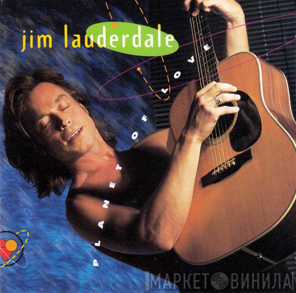 Jim Lauderdale - Planet Of Love