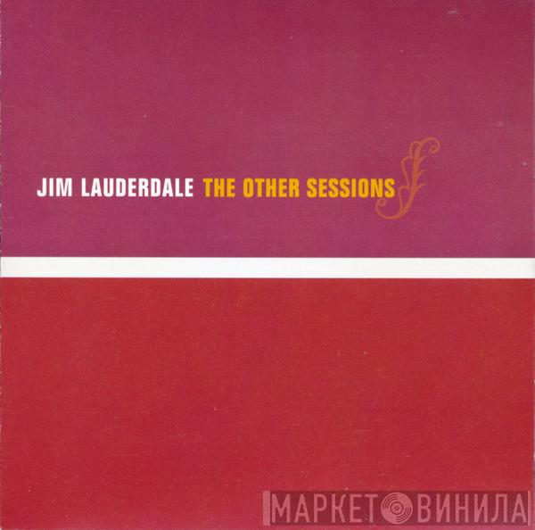 Jim Lauderdale - The Other Sessions