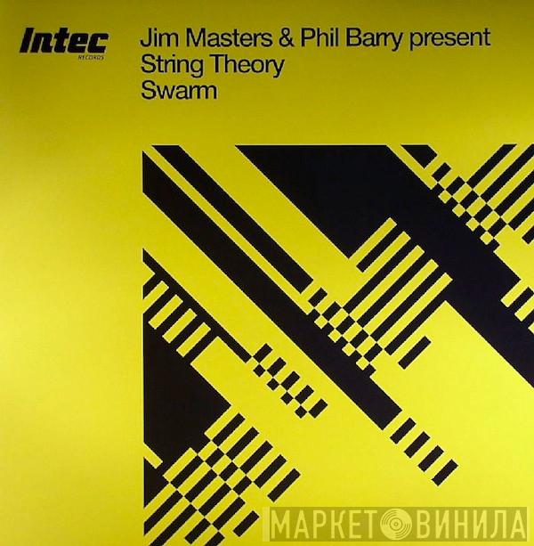 Jim Masters & Phil Barry, String Theory  - Swarm