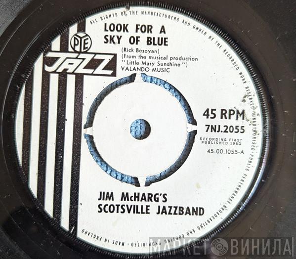 Jim McHarg And His Scotsville Jazz Band - Look For A Sky Of Blue