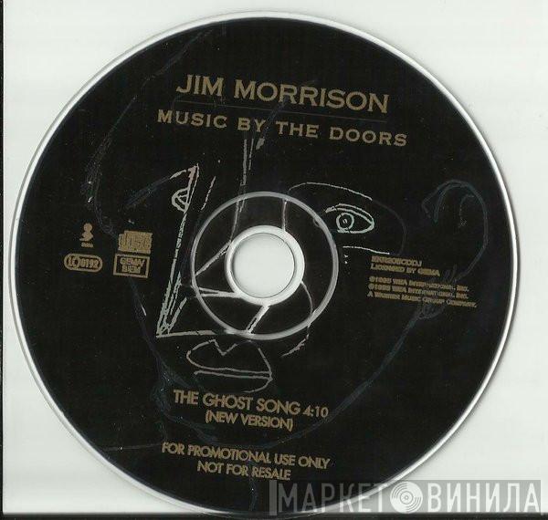 Jim Morrison, The Doors - The Ghost Song