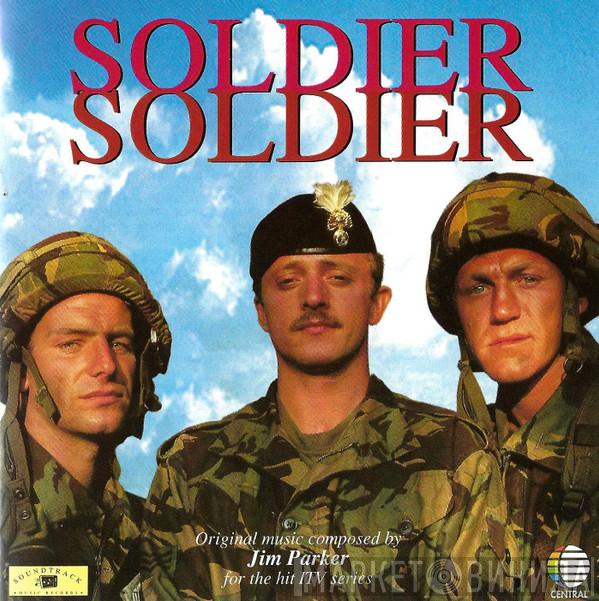 Jim Parker  - Soldier Soldier (Original Music From The Hit Television Series)