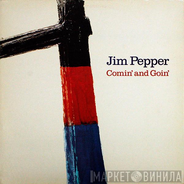 Jim Pepper  - Comin' And Goin'