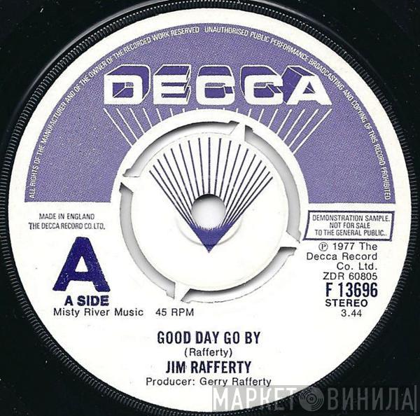 Jim Rafferty - Good Day Go By