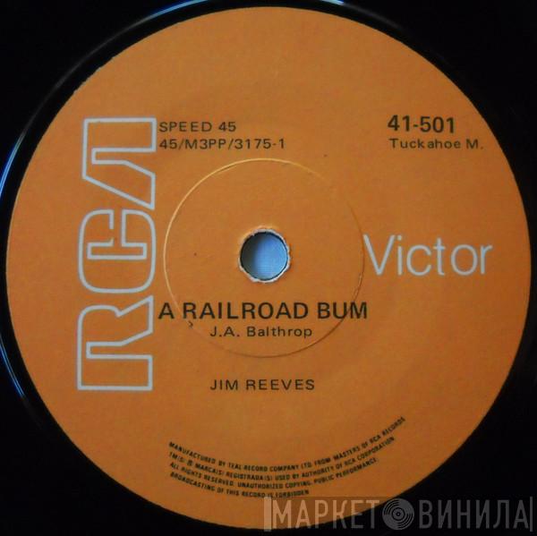  Jim Reeves  - A Railroad Bum / I Won't Forget You