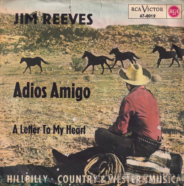  Jim Reeves  - Adios Amigo / A Letter To My Heart