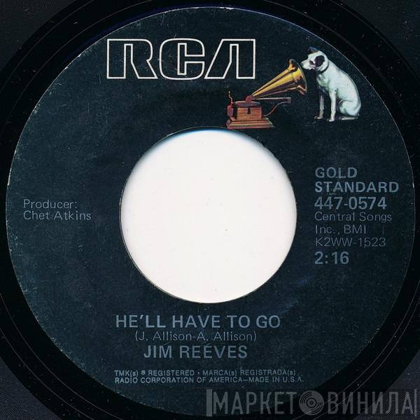  Jim Reeves  - He'll Have To Go / Am I Losing You