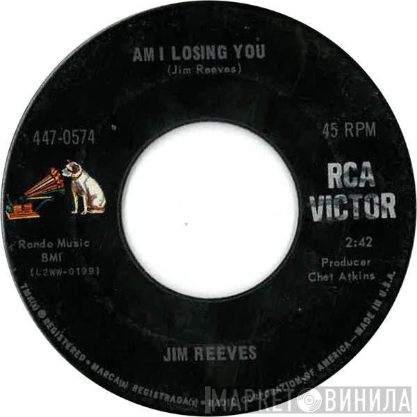  Jim Reeves  - He'll Have To Go / Am I Losing You