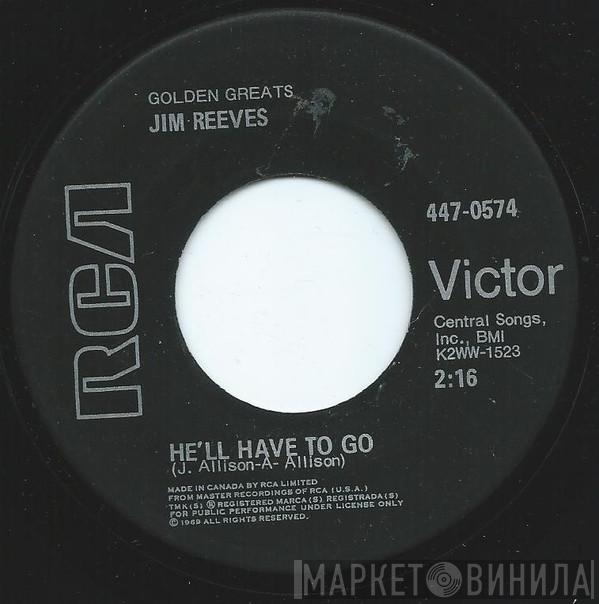  Jim Reeves  - He'll Have To Go / Am I Losing You