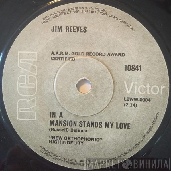  Jim Reeves  - He'll Have To Go / In A Mansion Stands My Love