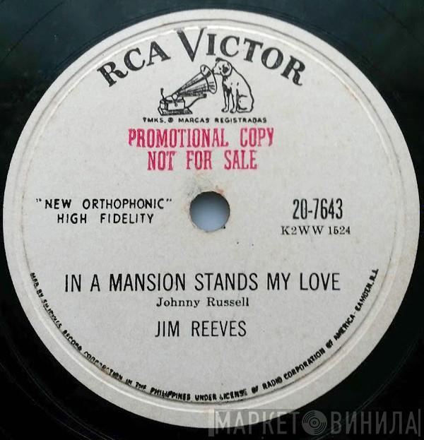  Jim Reeves  - He'll Have To Go / In A Mansion Stands My Love