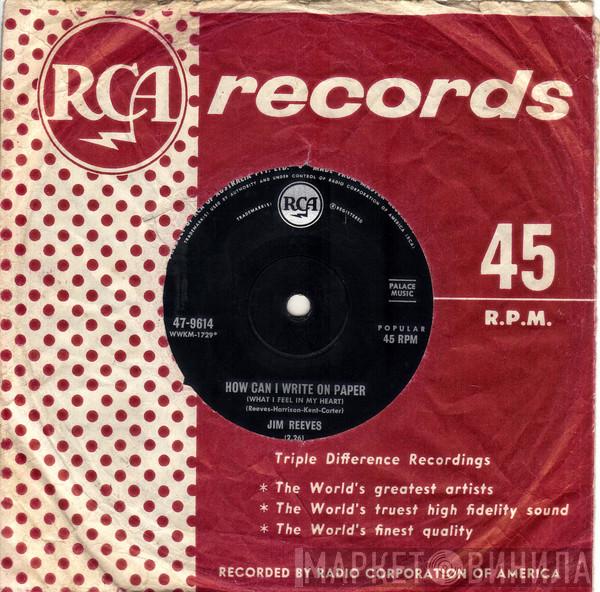  Jim Reeves  - How Can I Write On Paper (What I Feel In My Heart) / When You Are Gone