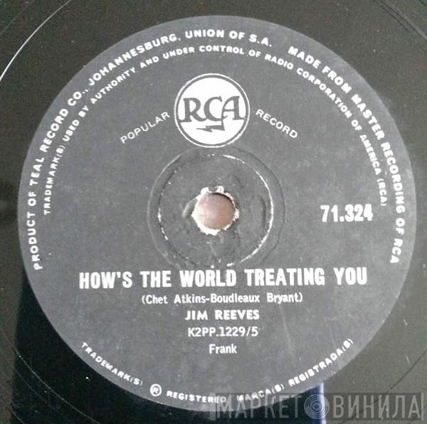  Jim Reeves  - How's The World Treating You / Just Call Me Lonesome