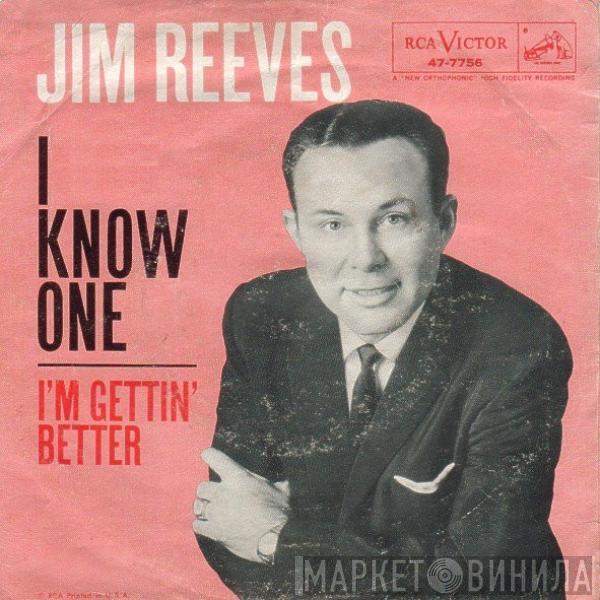  Jim Reeves  - I Know One / I'm Gettin' Better
