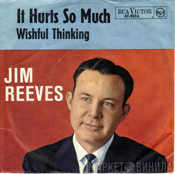  Jim Reeves  - It Hurts So Much (To See You Go) / Wishful Thinking
