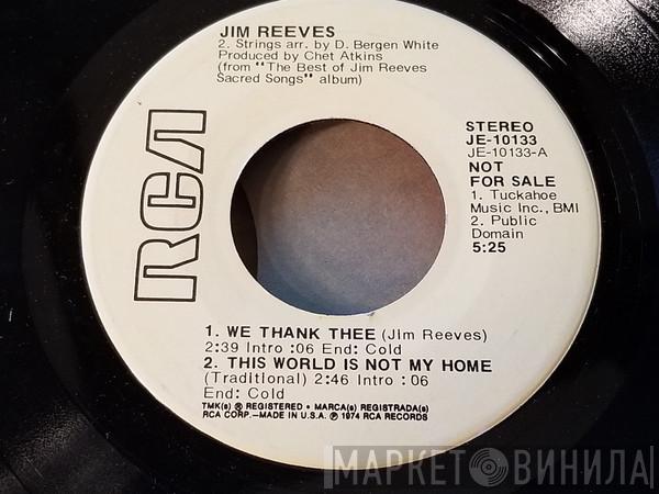  Jim Reeves  - We Thank Thee/This World Is Not My Home/Take My Hand Precious Lord/He Will