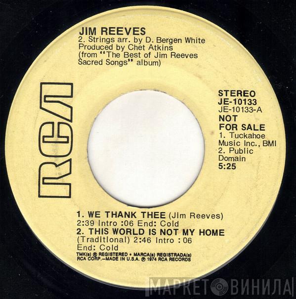  Jim Reeves  - We Thank Thee/This World Is Not My Home/Take My Hand Precious Lord/He Will