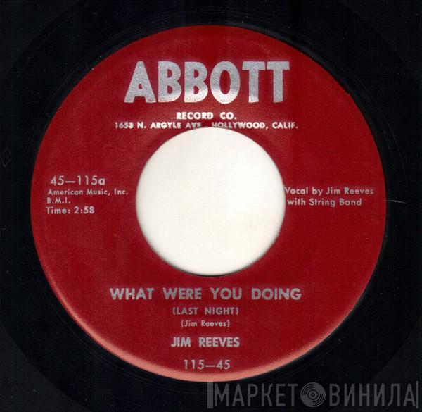  Jim Reeves  - What Were You Doing / Wagon Load Of Love