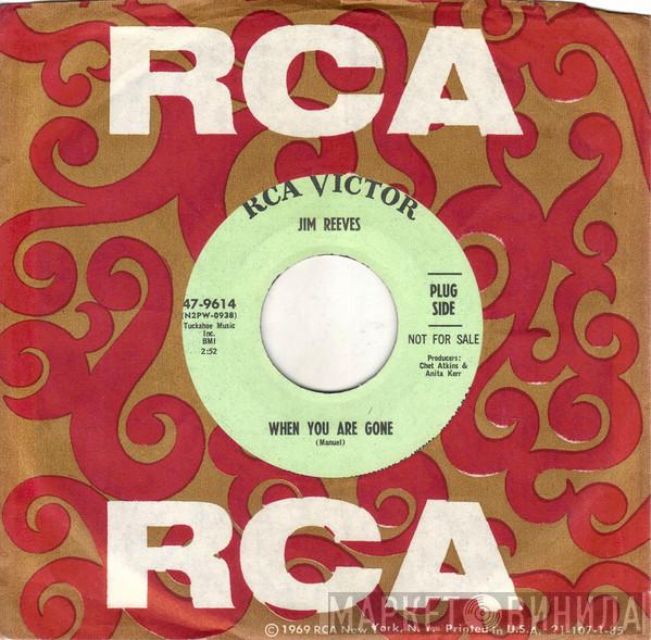  Jim Reeves  - When You Are Gone / How Can I Write On Paper (What I Feel In My Heart)