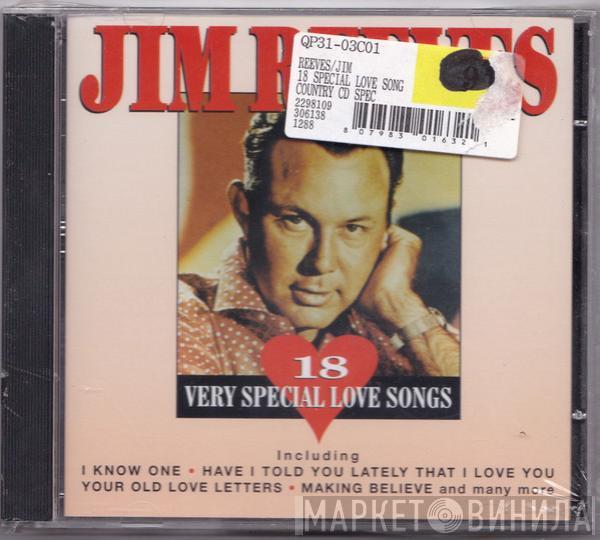 Jim Reeves - 18 Very Special Love Songs