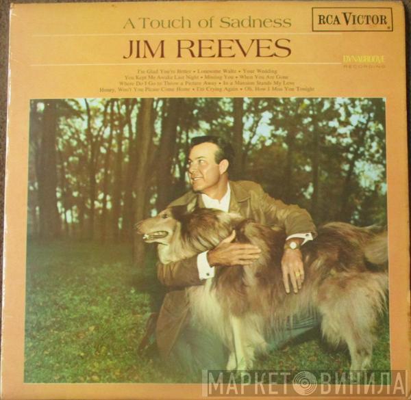  Jim Reeves  - A Touch Of Sadness
