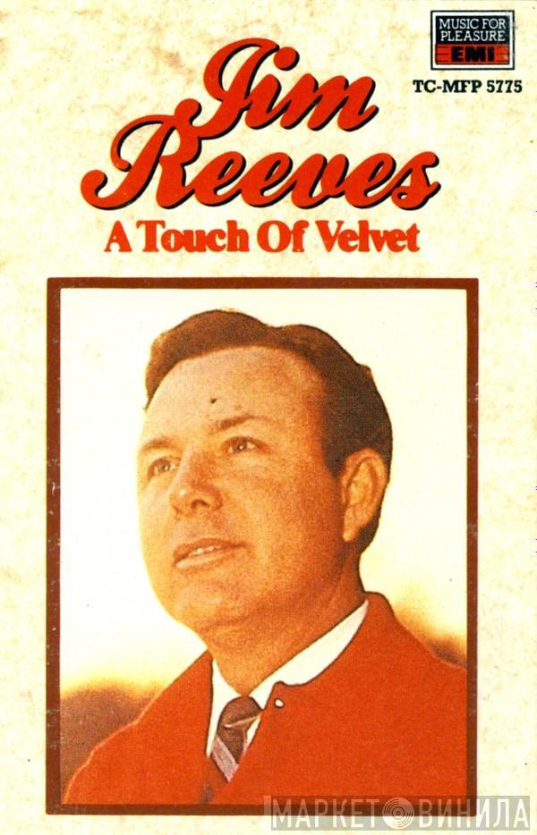  Jim Reeves  - A Touch Of Velvet