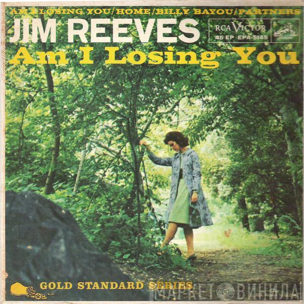  Jim Reeves  - Am I Losing You