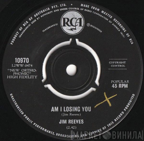  Jim Reeves  - Am I Losing You