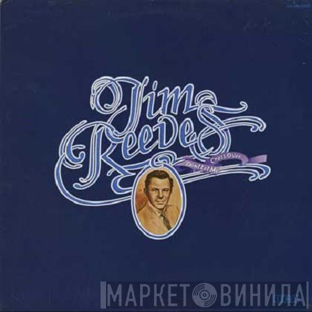  Jim Reeves  - Don't Let Me Cross Over