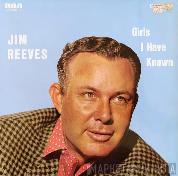  Jim Reeves  - Girls I Have Known