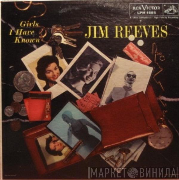  Jim Reeves  - Girls I Have Known