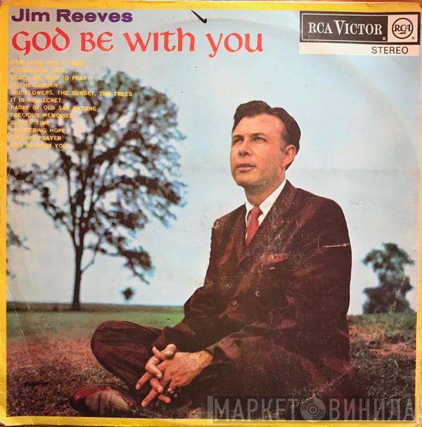  Jim Reeves  - God Be With You