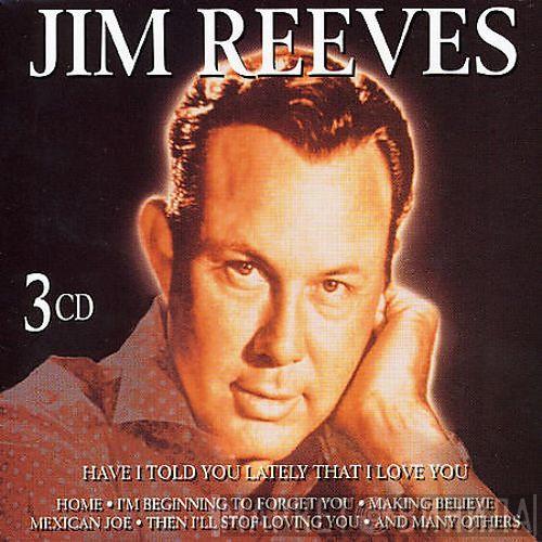 Jim Reeves - Have I Told You Lately That I Love You