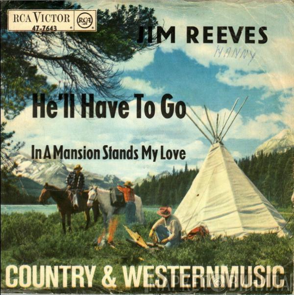  Jim Reeves  - He'll Have To Go