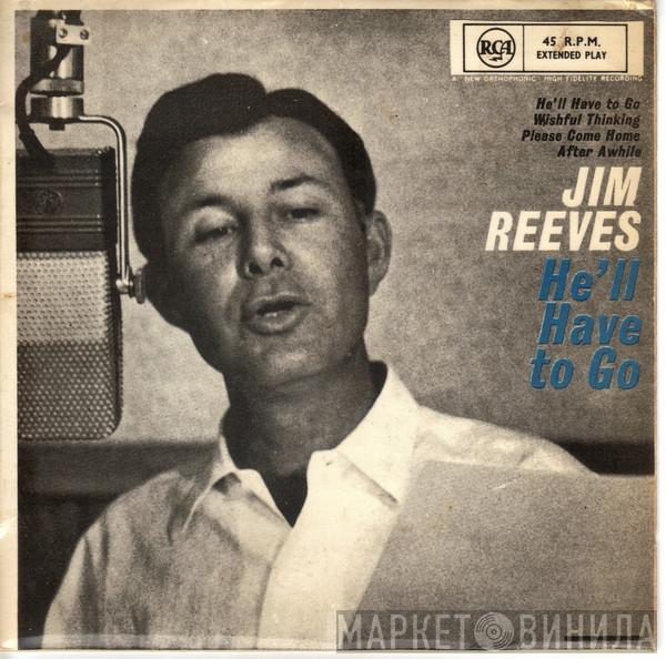  Jim Reeves  - He'll Have To Go
