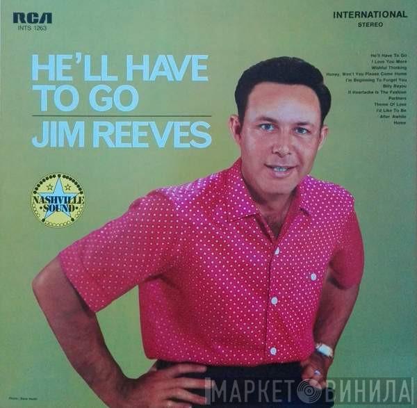  Jim Reeves  - He'll Have To Go