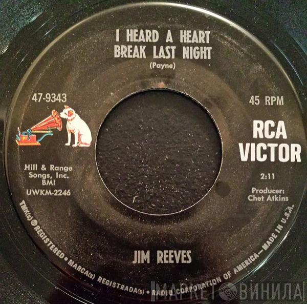  Jim Reeves  - I Heard A Heart Break Last Night